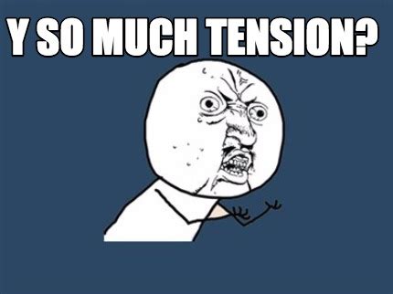 tension meme|The best Tensión memes